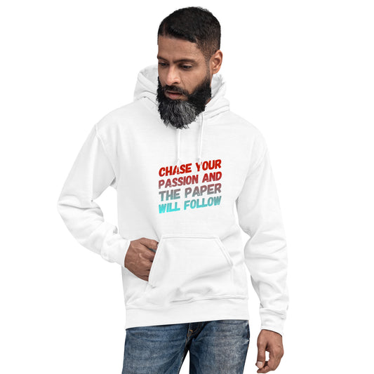 Chase Your Passion Unisex Hoodie