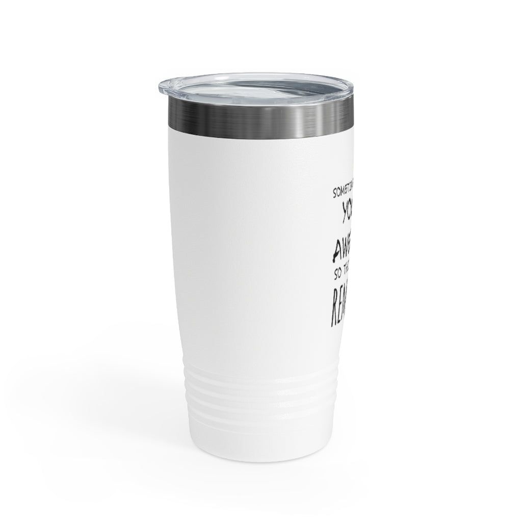 You're Awesome Ringneck Tumbler, 20oz