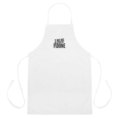 Not Perfect But Done Embroidered Apron