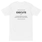 EXECUTE Men’s Premium Heavyweight T-shirt