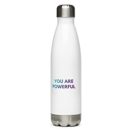 You Are Powerful Stainless Steel Water Bottle